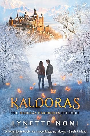 Kaldoras (The Medoran Chronicles Epilogue) by Lynette Noni
